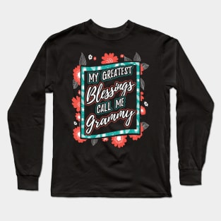 My Greatest Blessings Call Me Grammy Gift Long Sleeve T-Shirt